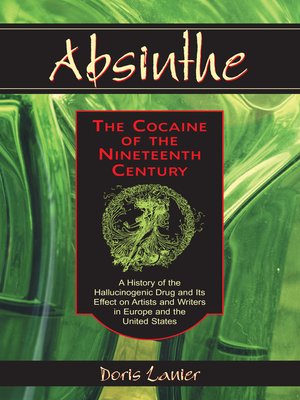 cover image of Absinthe—The Cocaine of the Nineteenth Century
